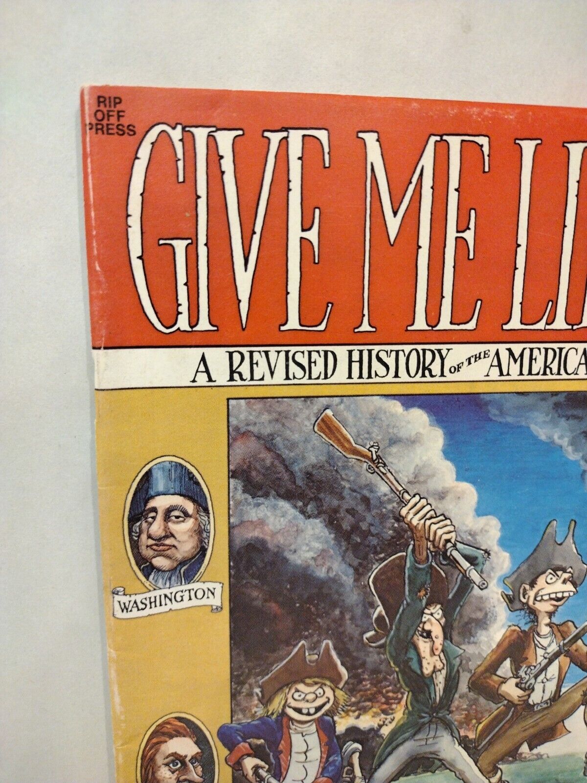 GIVE ME LIBERTY #1 American Revolution Rip Off Press 1976 Gilbert Shelton Comic