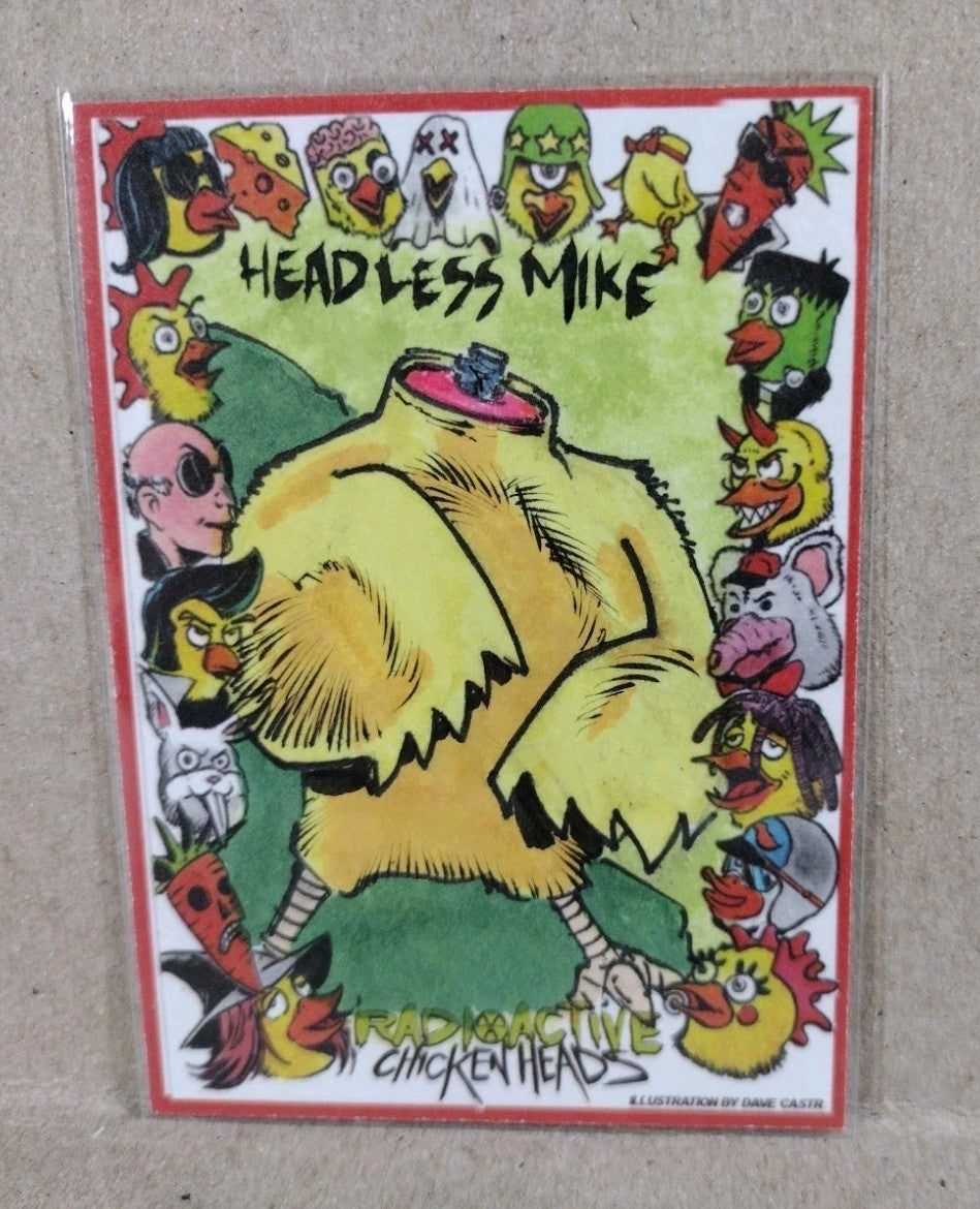 Radioactive Chicken Heads Exclusive Sketch Card W Original Headless Mike Art
