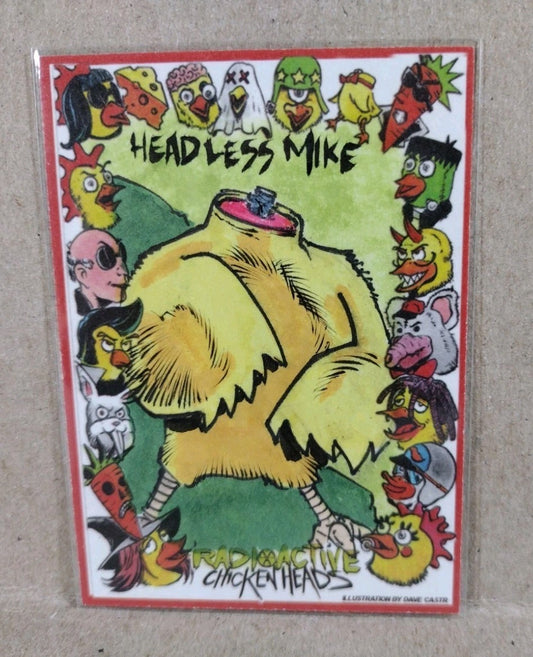 Radioactive Chicken Heads Exclusive Sketch Card W Original Headless Mike Art