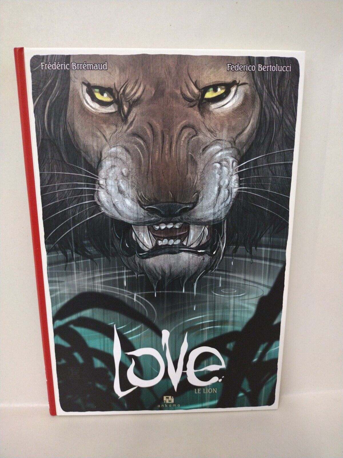 Love Vol 3 Lion (2014) HC Ankama Edition Fredrico Bertolucci Fredéric Brrémaud