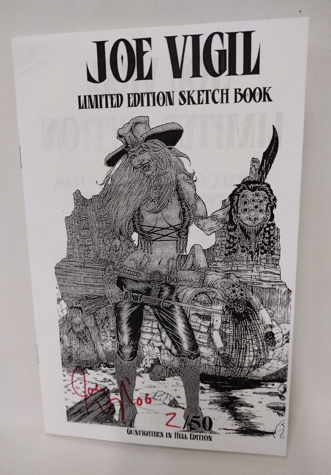 Joe Vigil Sketch Book Signed & #'d 2/50 Gunfighters In Hell Edition Phoenix CC