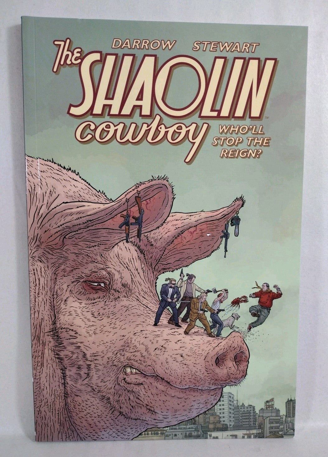 Shaolin Cowboy Who'll Stop the Reign? (2021) Dark Horse TPB Geof Darrow SC