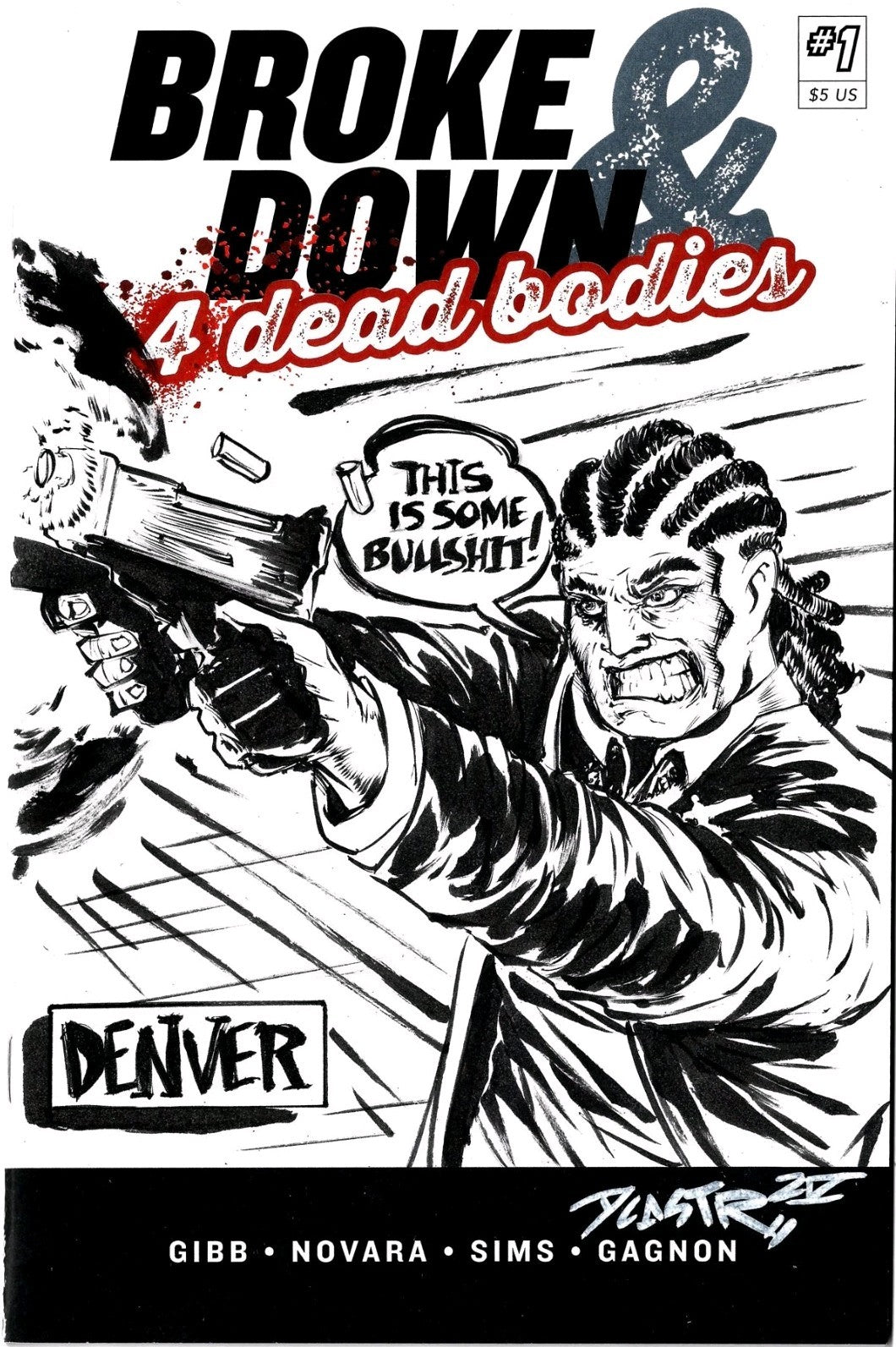 Broke Down & 4 Dead Bodies #1 Orange Cone Sketch Cover W Original Dave Castr Art