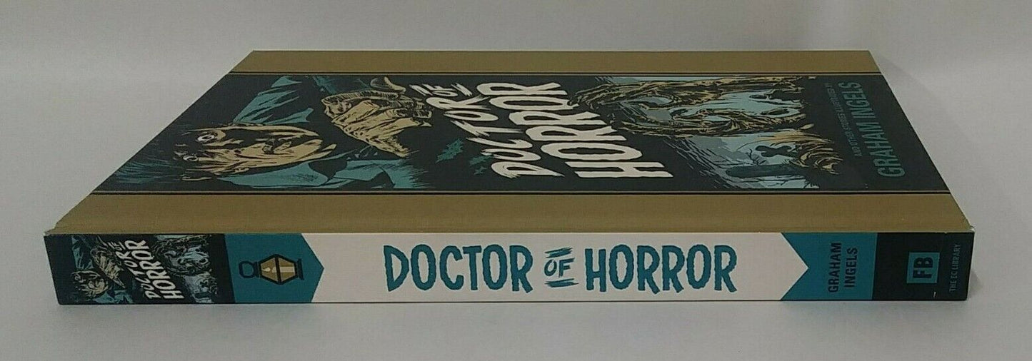 DOCTOR OF HORROR & other EC stories Illustrated by Graham Ingels (2018) HC