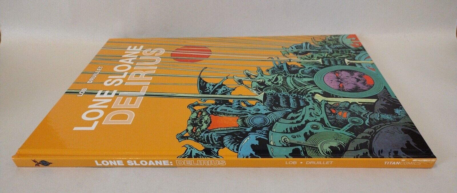 Lone Sloane Delirius Vol 1 (2015) Titan Hardcover Unused Philippe Druilett HC