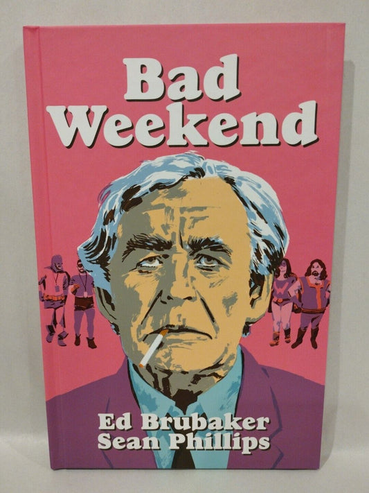 Bad Weekend (2019) Image Comics HC Phillips Ed Brubaker Criminal Spin-Off New