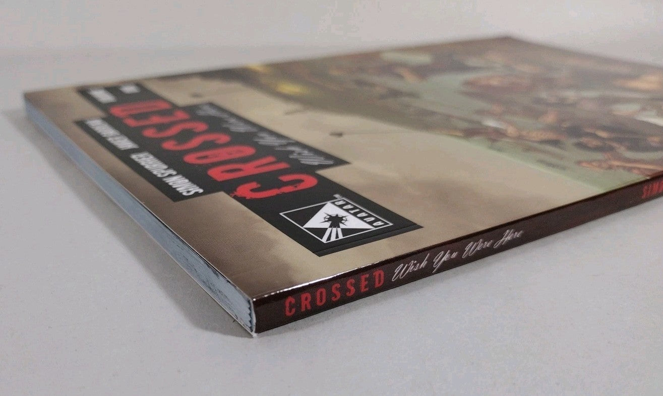 CROSSED Wish You Were Here Vol 1 TPB (2012) Avatar Press Simon Spurrier