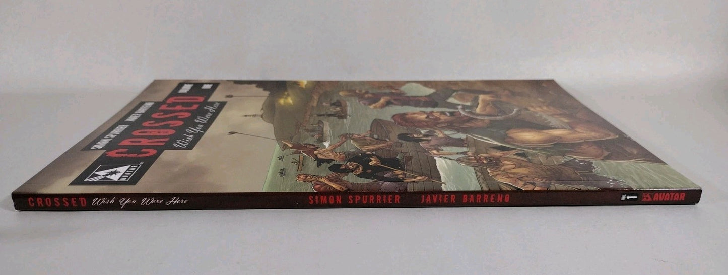 CROSSED Wish You Were Here Vol 1 TPB (2012) Avatar Press Simon Spurrier